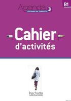 Couverture du livre « Agenda 3 - Cahier d'activités + CD audio » de Frederique Treffandier et Gabrielle Chort et Fanny Kablan aux éditions Hachette Fle