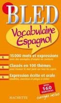 Couverture du livre « Bled ; vocabulaire espagnol » de M. Froger et O. Montaufray aux éditions Hachette Education