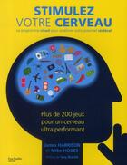 Couverture du livre « Stimulez votre cerveau » de Harrison-J+Hobbs-M+B aux éditions Hachette Pratique