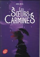 Couverture du livre « Les soeurs Carmines t.2 ; belle de gris » de Ariel Holzl aux éditions Le Livre De Poche Jeunesse