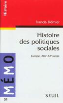 Couverture du livre « Histoire des politiques sociales. europe (xixe-xxe siecle) » de Francis Demier aux éditions Points