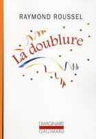 Couverture du livre « La doublure » de Raymond Roussel aux éditions Gallimard