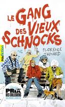 Couverture du livre « Le gang des vieux schnocks » de Florence Thinard aux éditions Gallimard-jeunesse