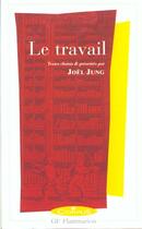 Couverture du livre « Le travail » de Joel Jung aux éditions Flammarion