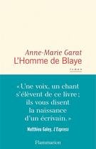 Couverture du livre « L'homme de blaye » de Anne-Marie Garat aux éditions Flammarion