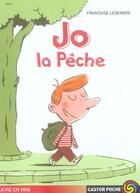 Couverture du livre « Jo la peche » de Legendre Françoise aux éditions Pere Castor