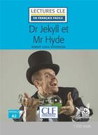 Couverture du livre « FLE ; Dr. Jekyll et Mr. Hyde ; niveau A2 » de Robert Louis Stevenson et Collectif aux éditions Cle International