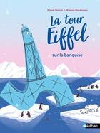 Couverture du livre « La tour Eiffel sur la banquise » de Mymi Doinet et Melanie Roubineau aux éditions Nathan