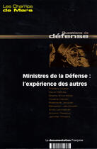 Couverture du livre « Ministres de la défense ; l'expérience des autres » de  aux éditions Documentation Francaise