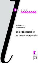 Couverture du livre « Microéconomie ; la concurrence parfaite » de Muriel Pucci et Julie Valentin aux éditions Puf