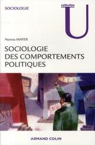 Couverture du livre « Sociologie des comportements politiques » de Nonna Mayer aux éditions Armand Colin
