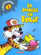 Couverture du livre « Integrale la jungle en folie Tome 1 » de Godard/Delinx aux éditions Dargaud