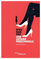 Couverture du livre « N'en fais pas une affaire personnelle » de Paula Marchioni aux éditions Eyrolles