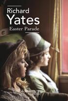 Couverture du livre « Easter parade » de Richard Yates aux éditions Robert Laffont