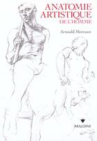 Couverture du livre « Anatomie artistique de l'homme ; précis d'anatomie osseuse et musculaire » de Arnould Moreaux aux éditions Maloine