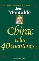 Couverture du livre « Chirac et les 40 menteurs » de Montaldo-J aux éditions Albin Michel