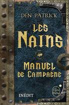 Couverture du livre « Les nains ; manuel de campagne » de Den Patrick aux éditions Le Livre De Poche