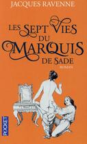 Couverture du livre « Les sept vies du marquis de Sade » de Jacques Ravenne aux éditions Pocket