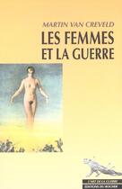 Couverture du livre « Les femmes et la guerre » de Martin Van Creveld aux éditions Rocher