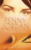 Couverture du livre « De mémoire de femme » de Penny Jordan aux éditions Harlequin