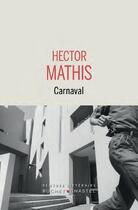Couverture du livre « Carnaval » de Hector Mathis aux éditions Buchet Chastel