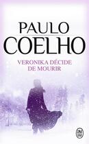 Couverture du livre « Veronika décide de mourir » de Paulo Coelho aux éditions J'ai Lu