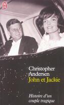 Couverture du livre « John et jackie - histoire d'un couple tragique » de Christopher Andersen aux éditions J'ai Lu