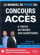 Couverture du livre « Le manuel de poche du concours accès (écrits + oraux) ; 80 fiches, 80 vidéos de cours (édition 2021) » de Arnaud Sevigne et Joachim Pinto et Paul Evensen aux éditions Ellipses