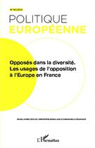 Couverture du livre « REVUE POLITIQUE EUROPEENNE t.43 : opposés dans la diversité ; les usages de l'opposition à l'Europe en France » de Revue Politique Europeenne aux éditions L'harmattan