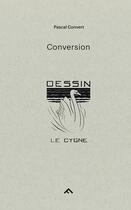 Couverture du livre « Conversion » de Pascal Convert aux éditions Filigranes