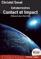Couverture du livre « Extraterrestres ; contact et impact » de Christel Seval aux éditions Temps Present