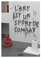 Couverture du livre « L'art est un sport de combat » de Jean-Marc Huitorel aux éditions Analogues