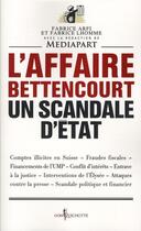 Couverture du livre « L'affaire Bettencourt ; un scandale d'Etat » de Fabrice Lhomme et Fabrice Arfi et Mediapart aux éditions Don Quichotte