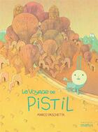 Couverture du livre « Le voyage de Pistil » de Marco Paschetta aux éditions Motus