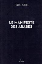 Couverture du livre « Le manifeste des arabes » de Hasni Abidi aux éditions Erick Bonnier