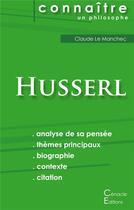 Couverture du livre « Connaître un philosophe ; Husserl ; analyse complète de sa pensée » de Claude Le Manchec aux éditions Editions Du Cenacle