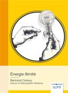 Couverture du livre « Énergie illimité » de Bertrand Canavy aux éditions Nombre 7