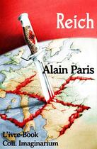 Couverture du livre « Reich » de Alain Paris aux éditions L'ivre Book