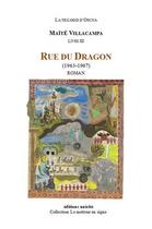 Couverture du livre « Rue du dragon (1963-1967) » de Maite Villacampa aux éditions Unicite