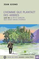 Couverture du livre « L'homme qui plantait des arbres ; le petit garcon qui avait besoin d'espace » de Jean Giono aux éditions Voir De Pres