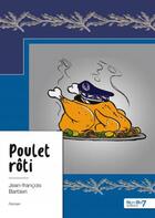 Couverture du livre « Poulet rôti » de Jean-Francois Barbieri aux éditions Nombre 7
