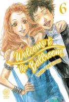 Couverture du livre « Welcome to the ballroom Tome 6 » de Tomo Takeuchi aux éditions Noeve Grafx
