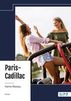 Couverture du livre « Paris-Cadillac » de Karine Mazeau aux éditions Nombre 7