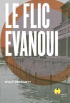 Couverture du livre « Le flic évanoui » de Willy Decourty aux éditions Marque Belge