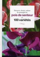 Couverture du livre « Pois de senteur en 100 variétés » de Andrew Mikolajski aux éditions Marabout