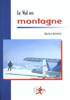 Couverture du livre « Le vol en montagne » de Kossa aux éditions Chiron