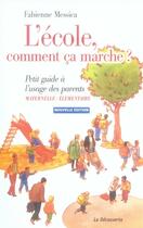 Couverture du livre « L'école, comment ca marche ? petit guide à l'usage des parents » de Fabienne Messica aux éditions La Decouverte