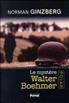 Couverture du livre « Le mystère Walter Boehmer » de Norman Ginzberg aux éditions Privat