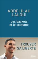 Couverture du livre « Les baskets et le costume » de Abdelilah Laloui aux éditions Lattes