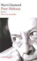 Couverture du livre « Pour malraux ; nervures invisibles » de Herve Gaymard aux éditions Table Ronde